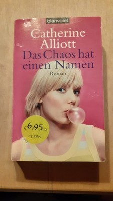 Catherine Alliott, Das Chaos hat einen Namen, Roman, Taschenbuch