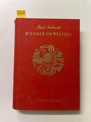 Wunder im Weltall, dritte Folge. Ein Buch über Kultur und Technik Siebertz, Paul