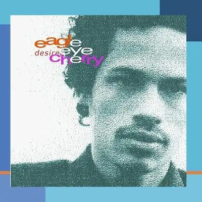 Eagle Eye Cherry - Desireless