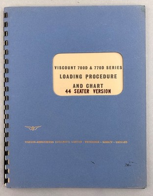 Vickers Viscount 700D 770D Airline Loading Procedure Manual 44 Seater Version