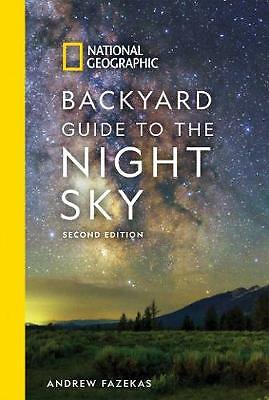 National Geographic Backyard Guide to the Night Sky: 2nd Edition by Andrew...