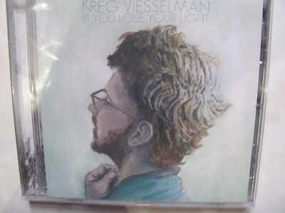 Kreg Viesselman - If You Lose Your Light [CD]  NEW SEALED