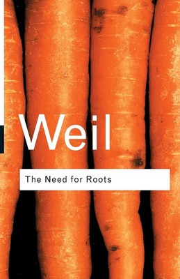 Simone Weil The Need for Roots