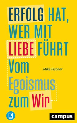 Erfolg hat, wer mit Liebe führt | Mike Fischer | Bundle | Mit Lesebändchen