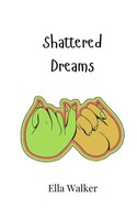 Ella Walker | Shattered Dreams | Taschenbuch | Englisch (2024)