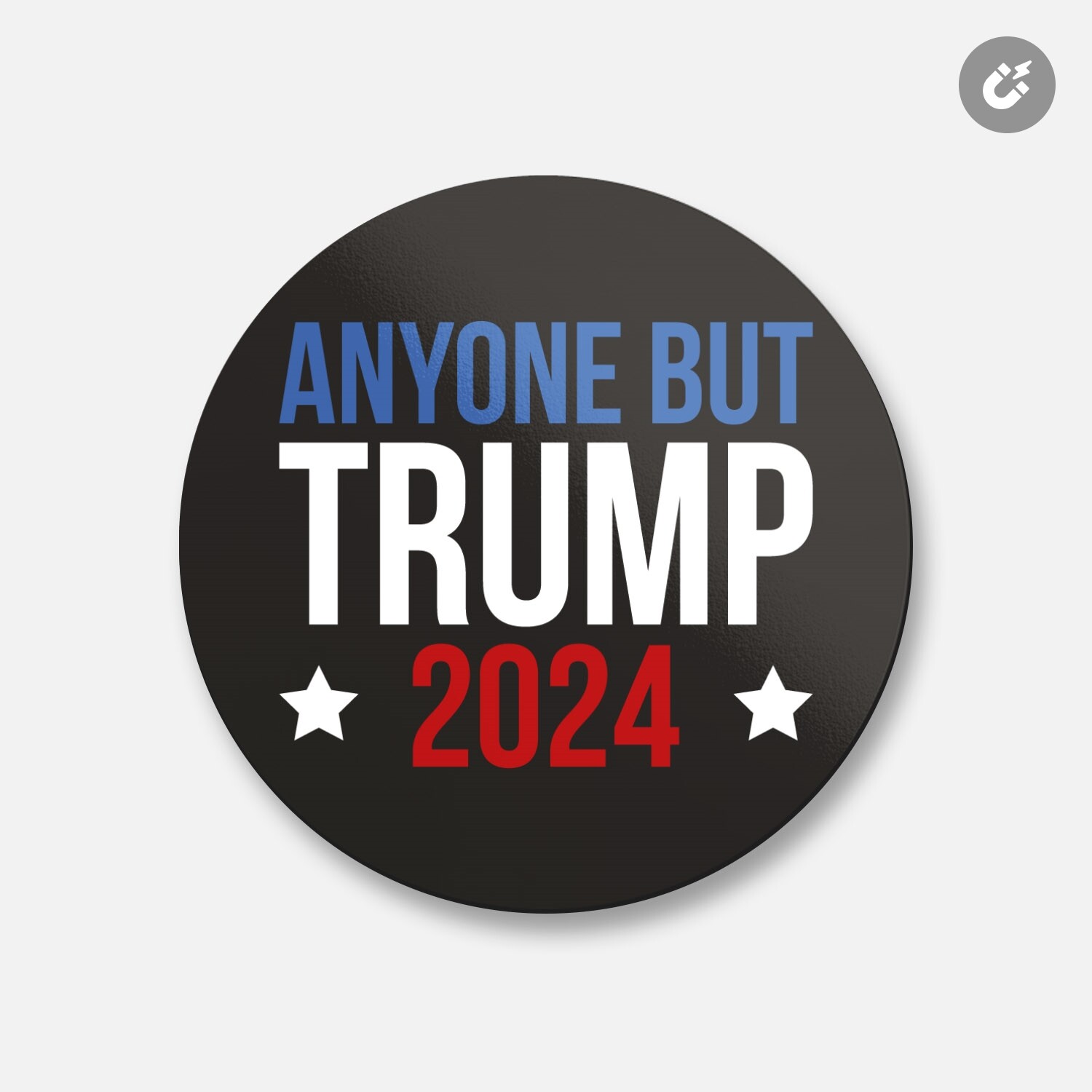 Anyone But Trump 2024 President Election USA | 4'' X 4'' Round Decorative Magnet