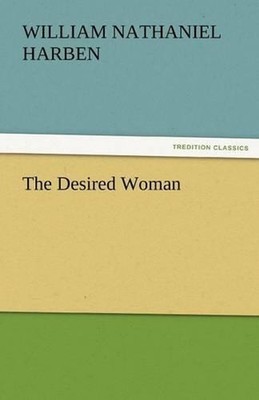 The Desired Woman by Will N. Harben (English) Paperback Book