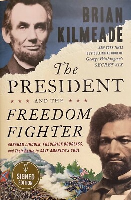 SIGNED The President & The Freedom Fighter Brian Kilmeade HC Lincoln Douglass