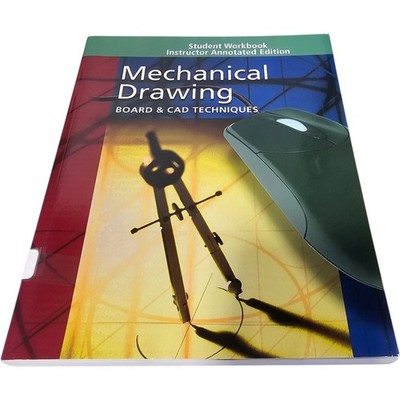 Mechanical Drawing: Board and CAD Techniques, Workbook Instructor Annotated Ed.