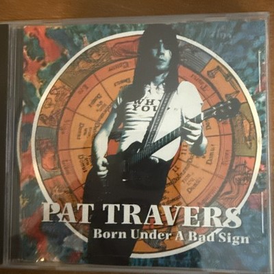 Pat Travers Born Under A Bad Sign CD - Import - Made in England - Very Good Cond