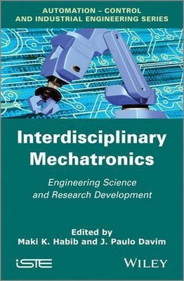 Interdisciplinary Mechatronics: Engineering Science and Research Development by 