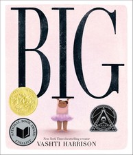 Big (Caldecott Medal Winner & Coretta Scott King Honor Title)