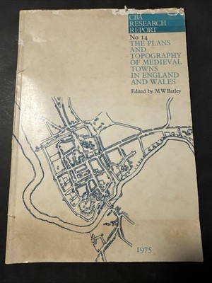 CBA Research Report #14 Plans & Topo Of Medieval Towns In England & Wales 1975
