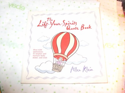 19.99 LIFT YOUR SPIRIT 650 QUOTE book LITTLE WEAR 2001 ALLEN KLEIN