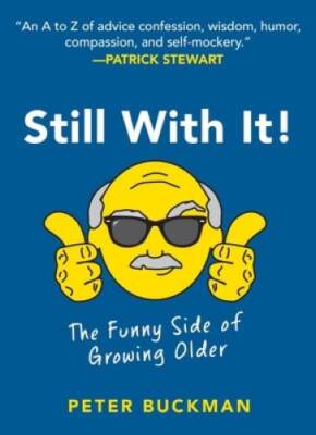 Still With It!: The Funny Side of Growing Older - Hardcover - GOOD