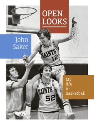 Open Looks: Mein Leben im Basketball von Saker, John [Taschenbuch]