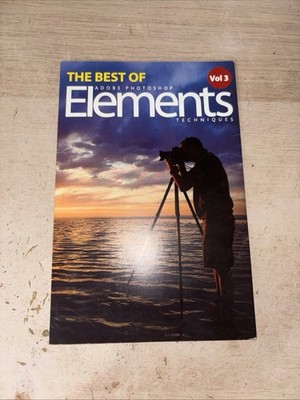 The Best Of Adobe Photoshop Elements Techniques Volume 3