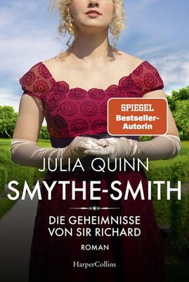 SMYTHE-SMITH. Die Geheimnisse von Sir Richard | Julia Quinn | deutsch