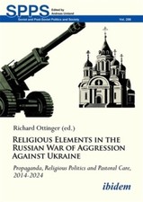 Religious Elements in the Russian War of Aggression Against Ukraine: