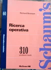 RICERCA OPERATIVA. 310 PROBLEMI RISOLTI -RICHARD BRONSON - SCHAUM' S McGRAW-HILL