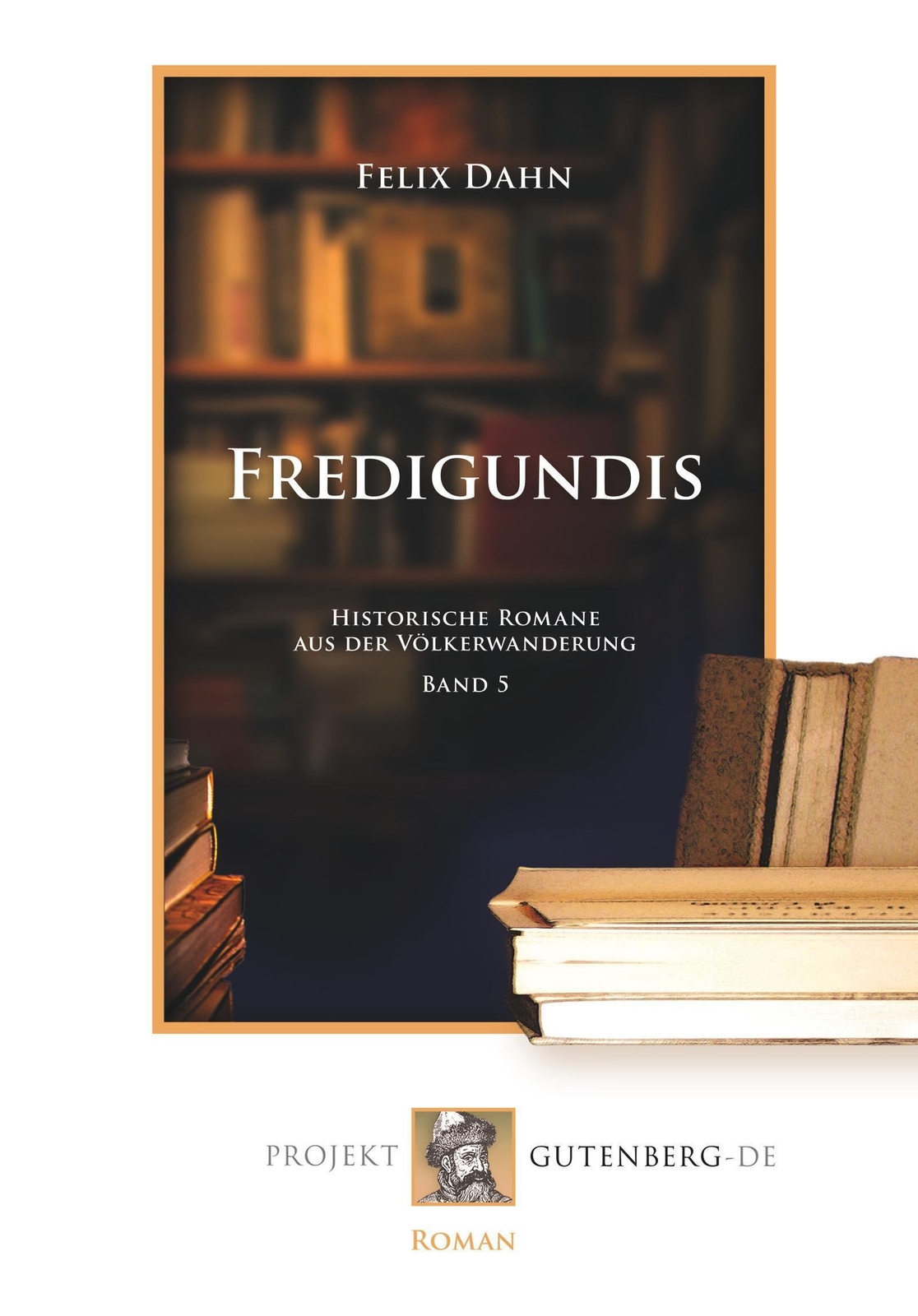 Thumbnail - Fredigundis | Felix Dahn | Historische Romane Aus Der Völkerwanderung.