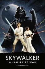 Star Wars Skywalker - a Family at War, Hardcover by Baver, Kristin, Like New ...