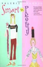 Smart Vs. Pretty,Valerie Frankel