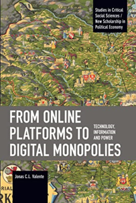 From Online Platforms to Digital Monopolies: Technology - Paperback NEW Valente,