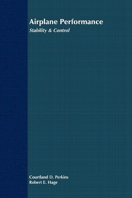 Airplane Performance, Stability and Control by Courtland D. P... - 9780471680468