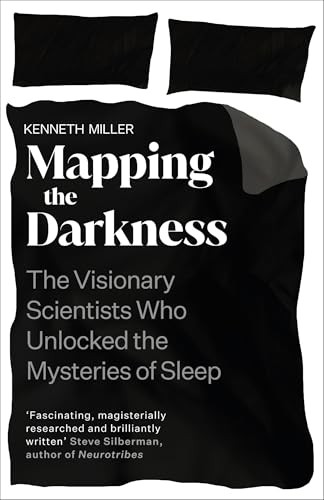 Oneworld Publications Mapping The Darkness: The Visionary Scientists Who Unlocked The Mysteries Of Sleep - Image 6