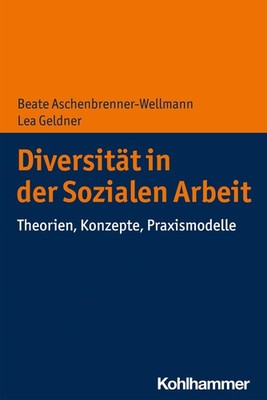 Diversität in der Sozialen Arbeit Beate Aschenbrenner-Wellmann