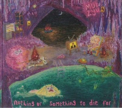 MUI ZYU - Nothing Or Something To Die For - CD