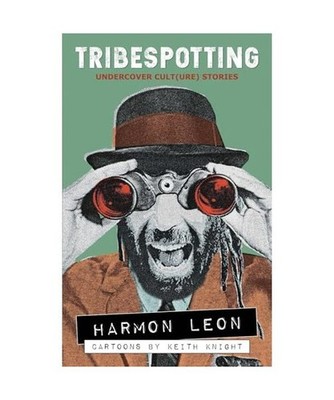 Tribespotting: Undercover Cult[ure] Stories: Undercover Cult[ure] Stories, Harmo