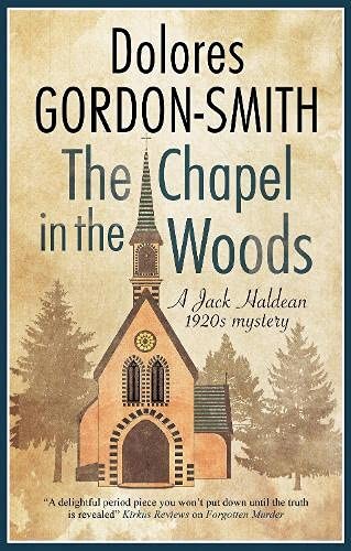 The Chapel in the Woods: 11 (A Jack Haldean Murder Mystery). Gordon-Sm HB**
