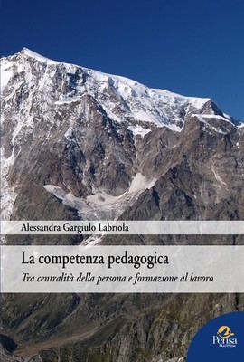 Alessandra Garg La competenza pedagogica. Tra centralità della perso (Paperback)