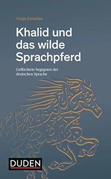 Khalid und das wilde Sprachpferd: Geflüchtete begegnen d... | Buch | Zustand gut
