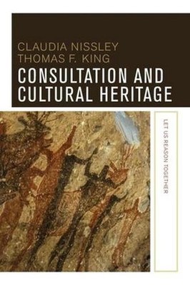 Consultation and Cultural Heritage: Let Us Reason Together by Claudia Nissley (E