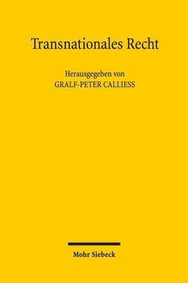 Transnationales Recht : Stand Und Perspektiven, Hardcover by Calliess, Gralf-...