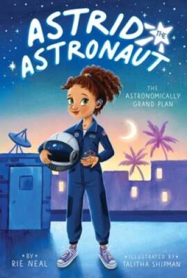 The Astronomically Grand Plan (1) (Astrid the Astronaut) - Paperback - VERY GOOD