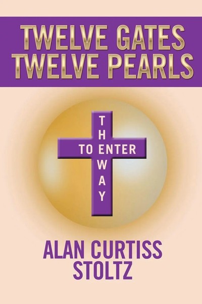 Alan Curtiss Stoltz | Twelve Gates | Taschenbuch | Englisch (2017) | Xlibris-image