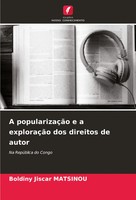 Boldiny Jiscar Matsinou | A PopularizaçãO E A ExploraçãO Dos Direitos De Autor