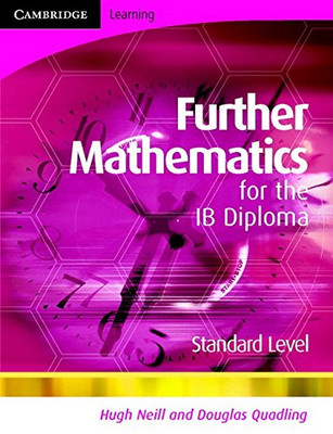 Further Mathematics for the IB Diploma Standard Level - Neill, Hugh