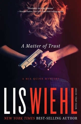 A Matter of Trust by Lis Wiehl, April Henry - 9781595549068