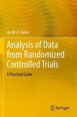 Jos W.R. Twisk Analysis of Data from Randomized Controlled Trials (Taschenbuch)
