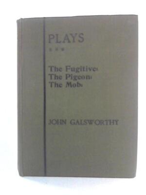 Plays: Third Series: The Fugitive etc (John Galsworthy - 1919) (ID:57706)