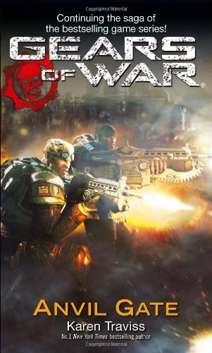 Gears of War: Anvil Gate Bk. 3 By Karen Traviss