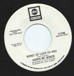 Karen McKenzie - Worst Of Luck To You / Give It All You've Go - Promo - G8100z