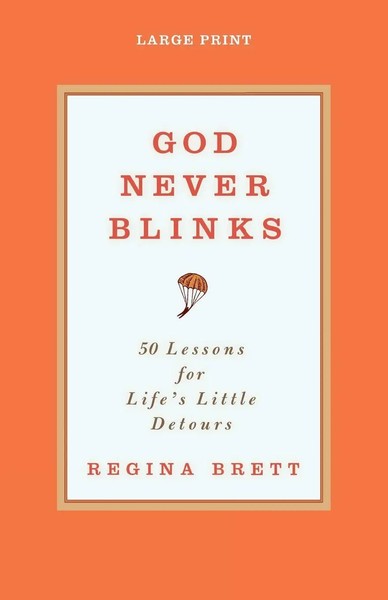 God Never Blinks 50 Lessons For Life's Little Detours Regina Brett Taschenbuch-image