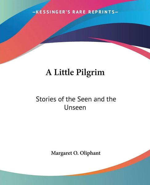 Margaret O. Oliphant | A Little Pilgrim | Taschenbuch | Englisch (2004)-image