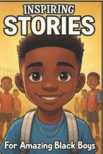 Isabella Monroe Inspiring Stories For Amazing Black Boys (Paperback)
